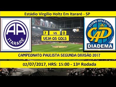 CAMPEONATO PAULISTA SEGUNDA DIVISÃO 2017 ITARARÉ-SP 7 X 0 DIADEMA-SP