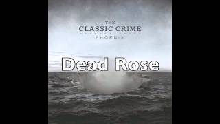 The Classic Crime "Dead Rose"