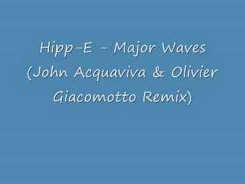 HippE - Major Waves(John Acquaviva & Olivier Giacomotto Mix)