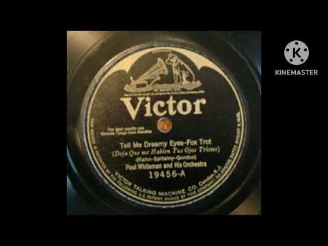Paul Whiteman & His Orchestra Tell Me Dreamy Eyes 1924 (Victor 19456-A)
