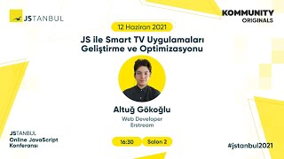 JS ile Smart TV Uygulamaları Geliştirme ve Optimizasyonu