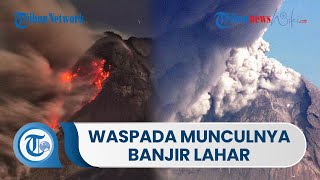 Gunung Merapi Sudah Luncurkan 60 Kali APG dalam 3 Hari, Warga Diminta Waspada Munculnya Banjir Lahar