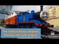 The Shed Railways Engines Thomas The Tank Engine
