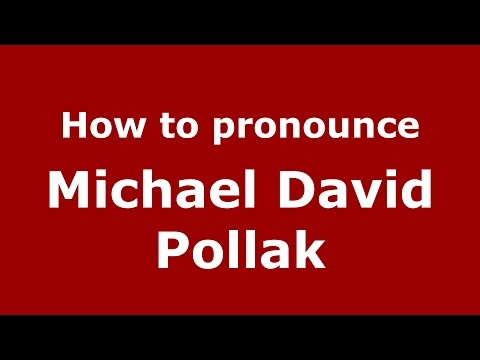 How to pronounce Michael David Pollak (American English/US)  - PronounceNames.com