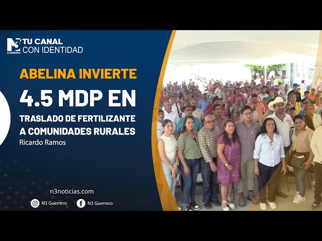 Abelina invierte 4.5 mdp en traslado de fertilizante a comunidades rurales