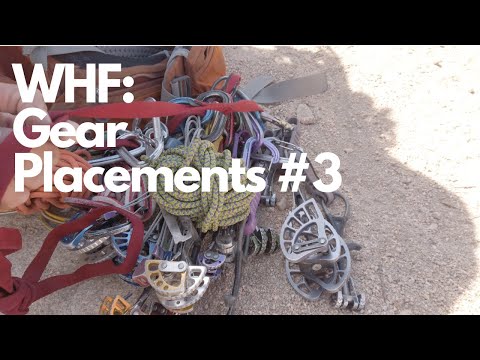 WHF #28 | Gear Placements 3 | Real cam and nut placements with real falls