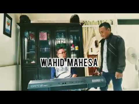 Wahid mahesa office song laguku