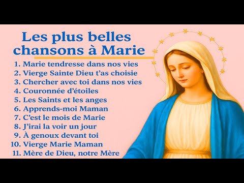 Belle compilation de chansons à Marie