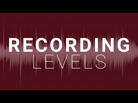 How To Set Your Gain When Recording