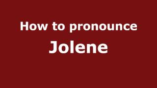 How to pronounce Jolene