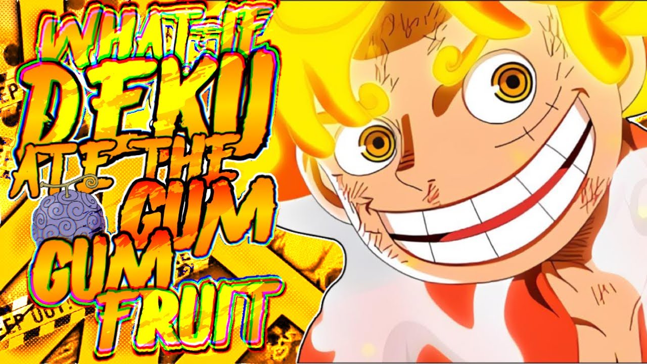 What If Deku Ate The Gomu Gomu No MI | The Movie |