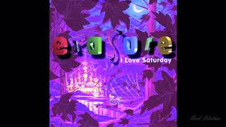 Erasure I Love Saturday Remix