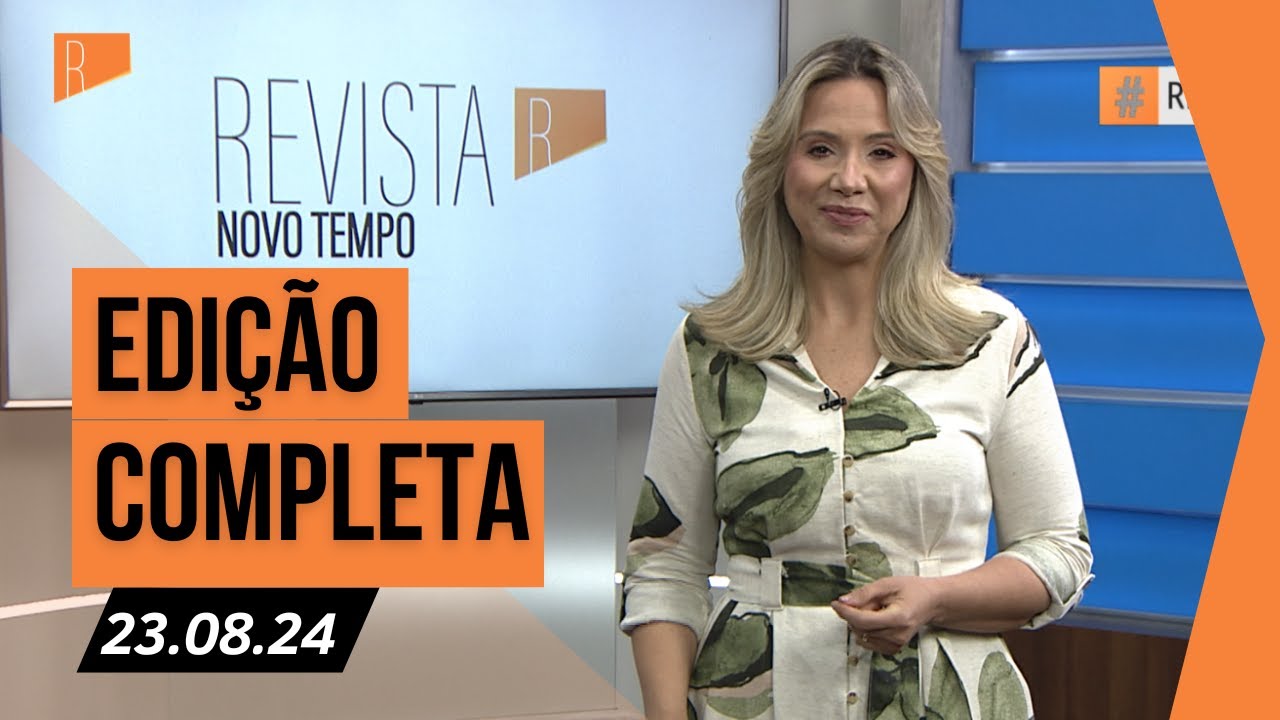 Revista Novo Tempo 23-08-2024 I Programa completo