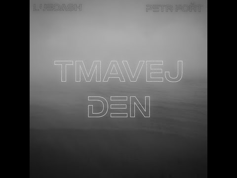 LueCash - Tmavej den (feat. Petr Fořt)