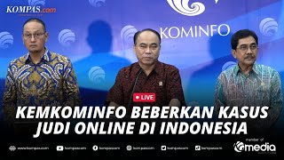 🔴LIVE - Kemkominfo Beberkan Kasus Judi Online di Indonesia