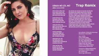 Sibel Can &amp; Eypio - Diken Mi, Gül Mü (Trap Remix)