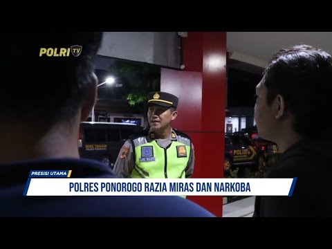 POLRES PONOROGO RAZIA MIRAS DAN NARKOBA JELANG RAMADAN
