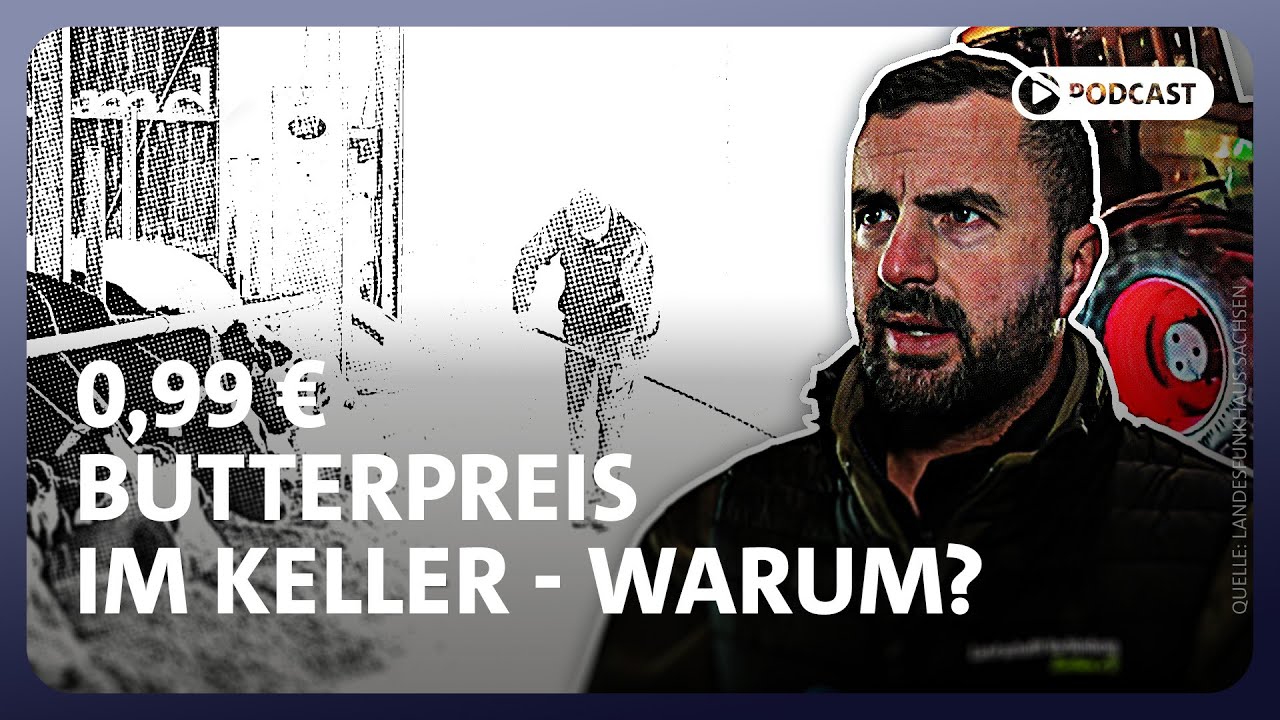 Butterpreis-Streit: Bauern gegen Discounter | Sachsen-Politik-Podcast | MDR