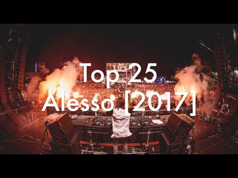 [Top 25] Best Alesso Tracks [2017]
