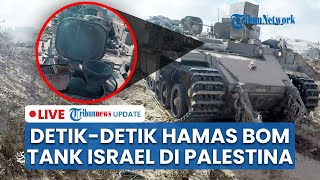LIVE: Detik-detik Tank Israel Diledakkan Al-Qassam, 7 Tentara Israel Hangus Terbakar di Khan Younis