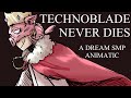 A GOOD SONG NEVER DIES - TECHNOBLADE ANIMATIC || DREAM SMP