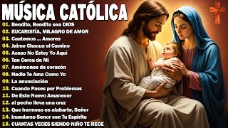 LAS MELODÍAS DE MÚSICA CATÓLICA MÁS BELLAS DE TODOS LOS TIEMPOS PARA EL ALMA Y CORAZÓN
