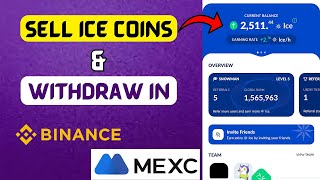 How To Sell Ice Coins & Withdraw In Binance And Mexc | Ice Coins Convert To Usdt