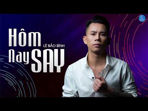 Hôm Nay Say Remix - Lê Bảo Bình