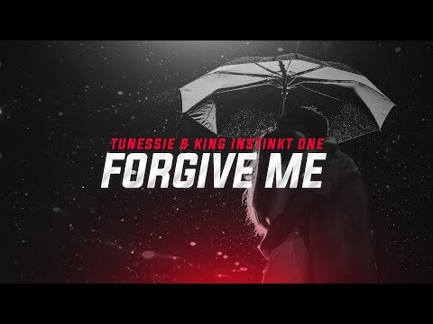 Tunessie & King Instinkt One - Forgive Me