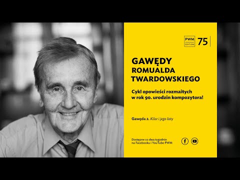 Gawędy Romualda Twardowskiego | #2 Kilar i jego listy