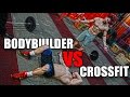 BODYBUILDER VS CROSSFIT
