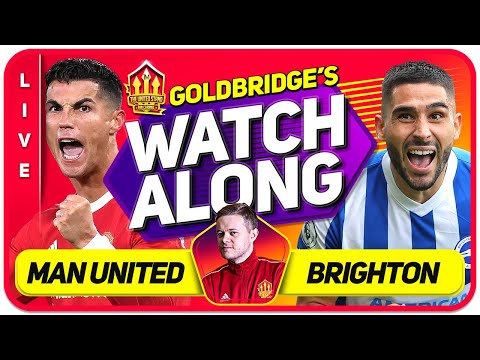 MANCHESTER UNITED vs BRIGHTON & PSG vs REAL MADRID LIVE GOLDBRIDGE Watchalong!