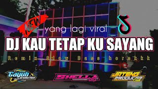 Download lagu Dj Slow Bass Virall tik tok | Kau Tetap Ku Sayang - By Gayuh Production | Jateng Producer Club mp3