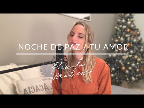 Noche De Paz / Tu Amor - Priscila Matiesco