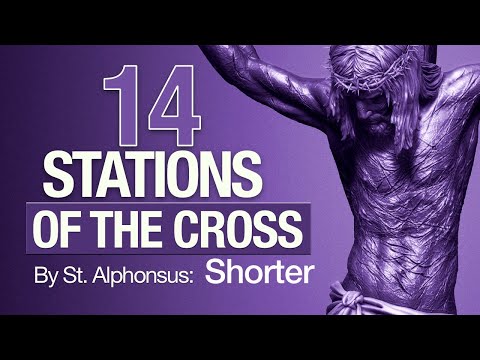 Stations of the Cross by Saint Alphonsus | Catholic Prayer