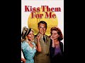 Kiss Them For Me 1957 Trailer