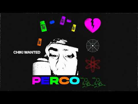 Chiki Wanted - Perco 💔 (Trash Audio 2019)