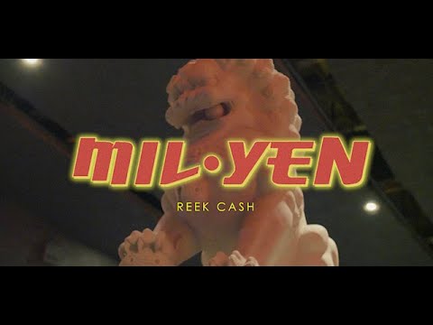 Reek Cash - Mil-Yen (Official Video)