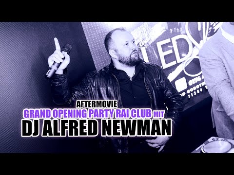DJ ALFRED NEWMAN - Grand Opening (RAI Club)