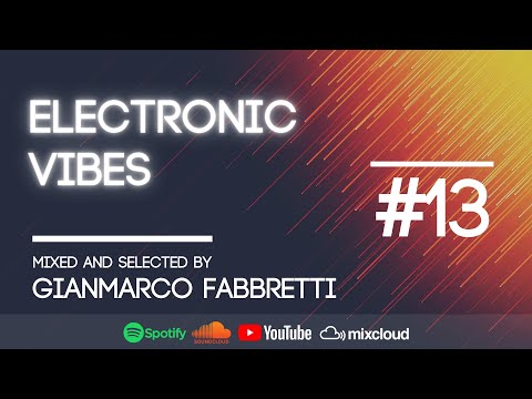 Electronic Vibes Session #13