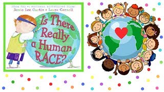 Is There Really a Human Race? Book by Jamie Lee Curtis - Stories for Kids - Children's Books