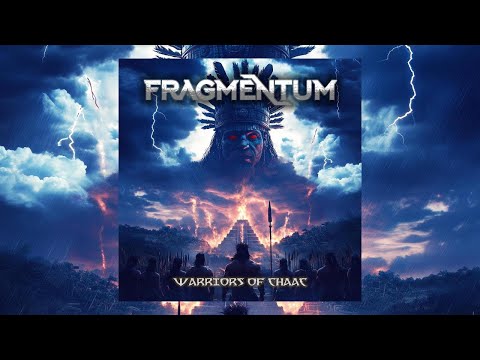 Fragmentum - Warriors of Chaac (FULL ALBUM)