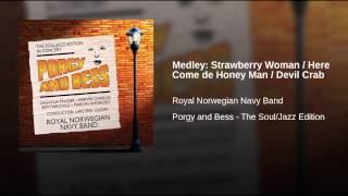Medley: Strawberry Woman / Here Come de Honey Man / Devil Crab
