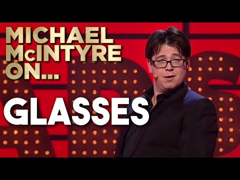 Compilation Of Michael’s Best Jokes About Glasses | Michael McIntyre