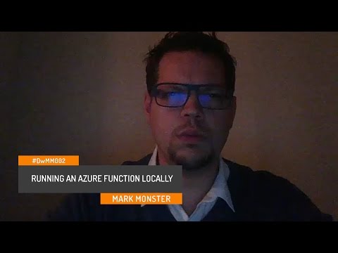 #DwMM002: Running an Azure Function locally