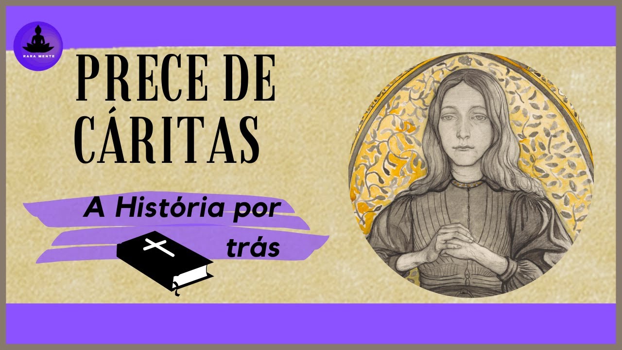Prece de Cáritas- A história por trás