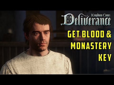 How to get Blood and Monastery Key: Needle in a haystack (Kingdom Come Deliverance)