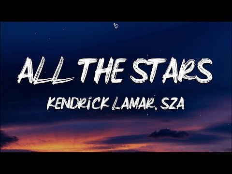 Kendrick Lamar, SZA - All The Stars (Lyrics)