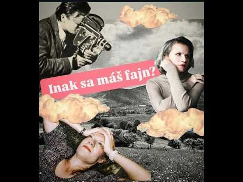Inak sa máš fajn?