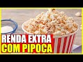 O Segredo Sobre Como Ganhar Dinheiro Vendendo Pipoca Gourmet Em 2023
